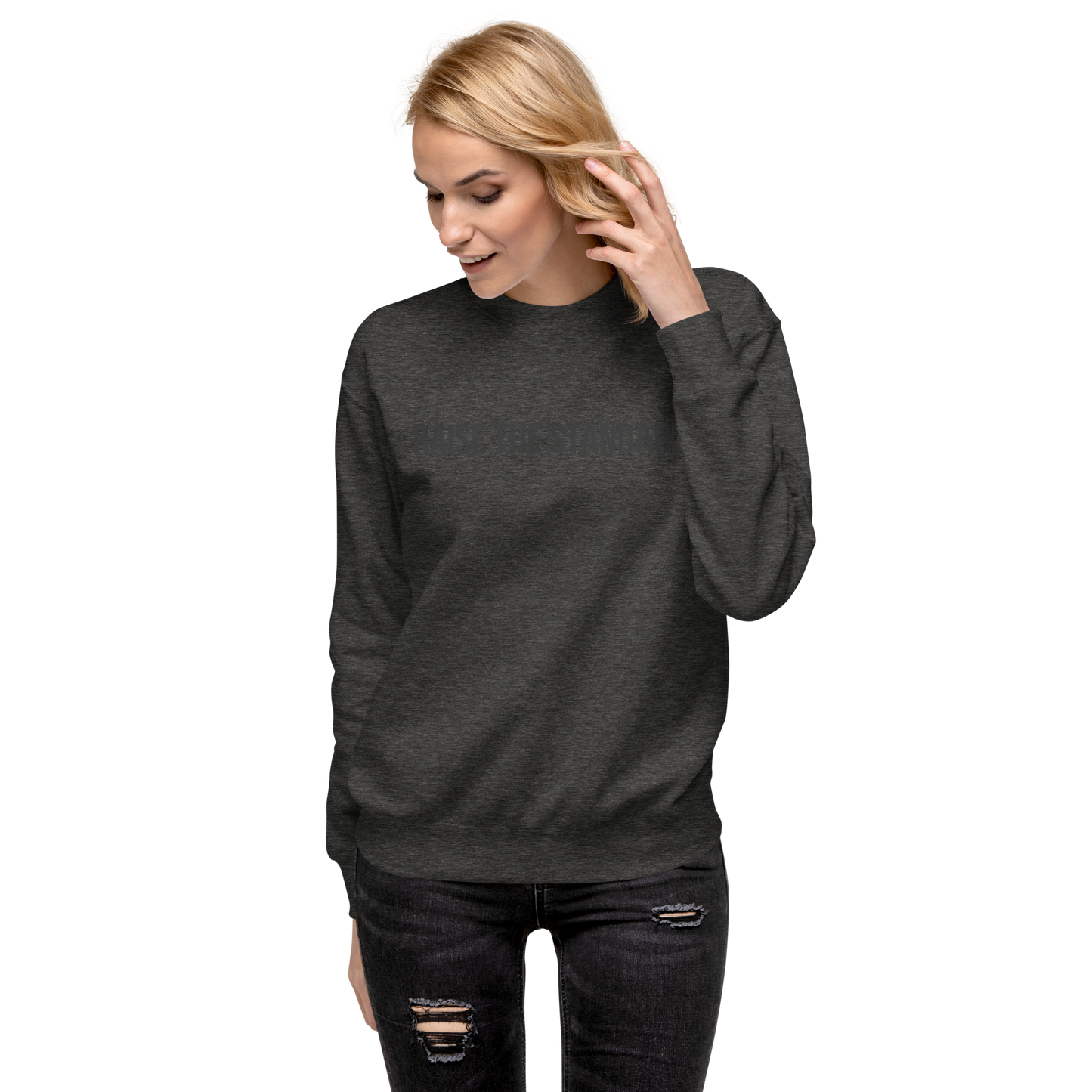 "Raise The Standard" Women's Premium Sweatshirt